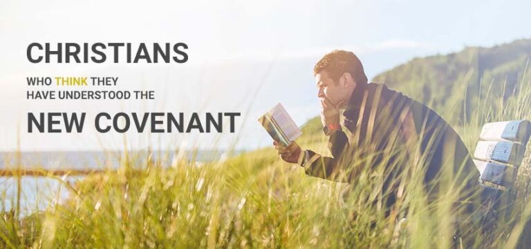 Christians Who Think They Have Understood The New-Covenant – Zac Poonen