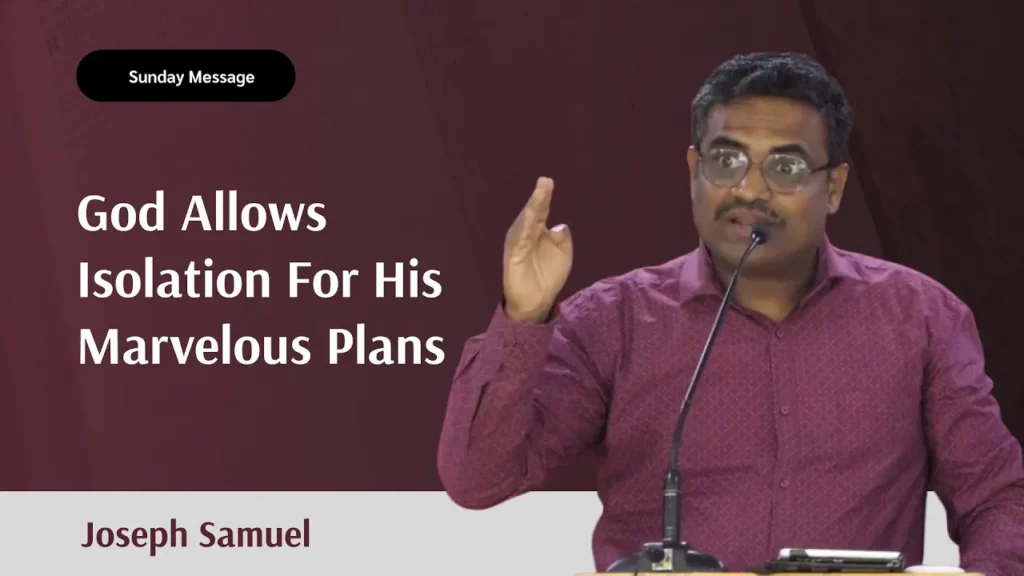 God Allows Isolation For His Marvelous Plans