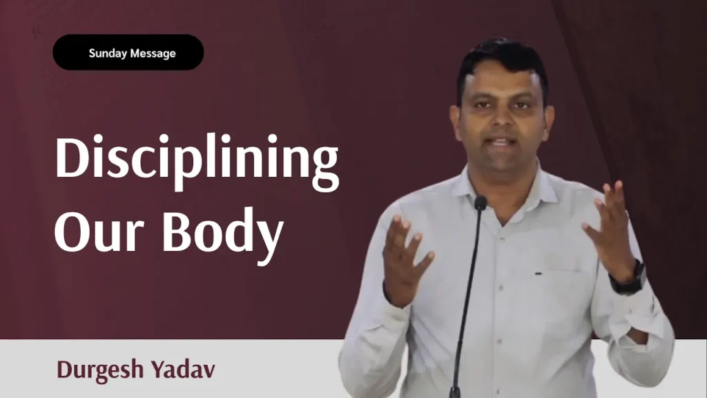 Disciplining Our Body