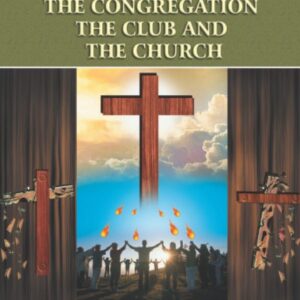 The Congregation, The Club And The Church