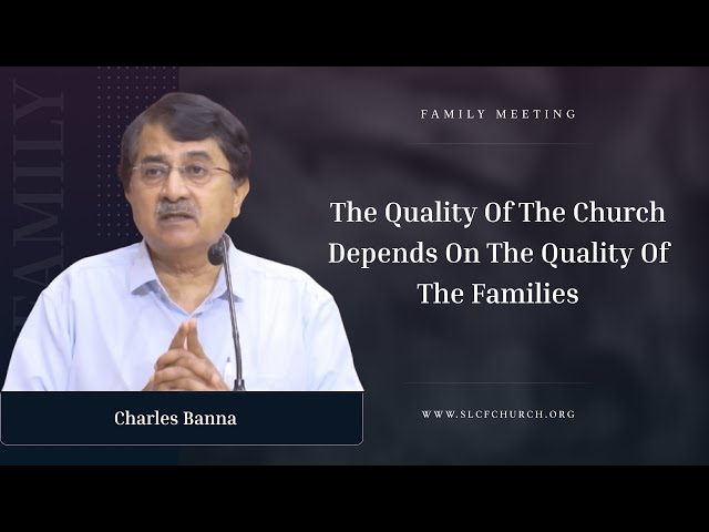 The Quality of the Church Depends on The Quality of the Families