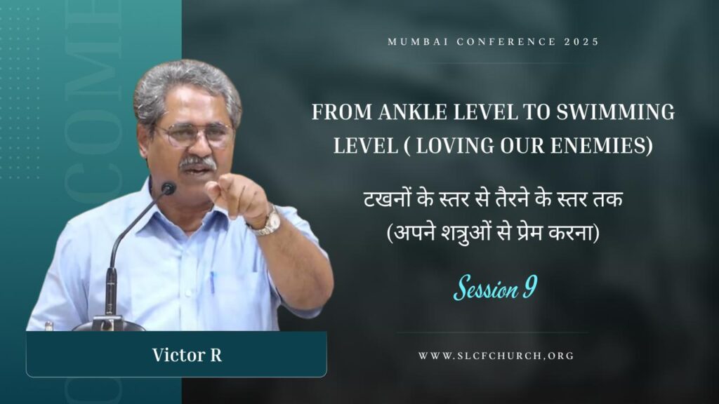 Session 9 | From Ankle Level To Swimming Level (Loving Our Enemies)