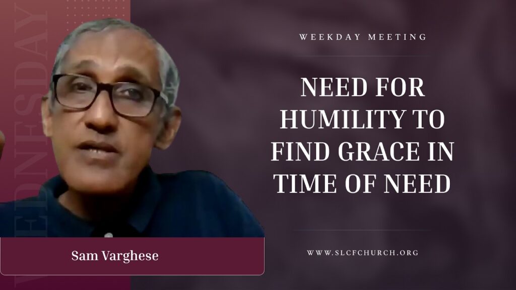 Need For Humility To Find Grace In Time Of Need