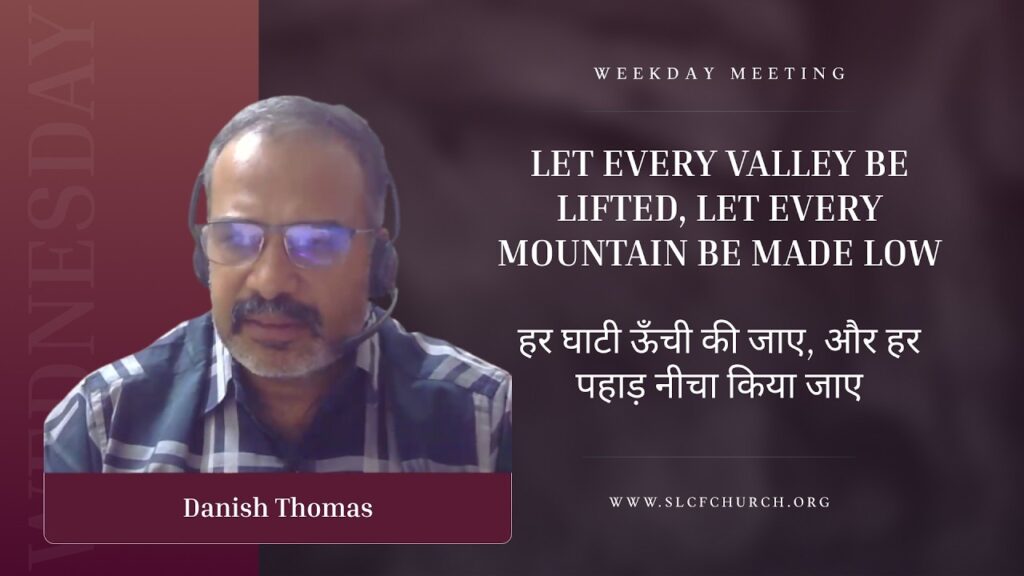Let Every Valley Be Lifted, Let Every Mountain Be Made Low