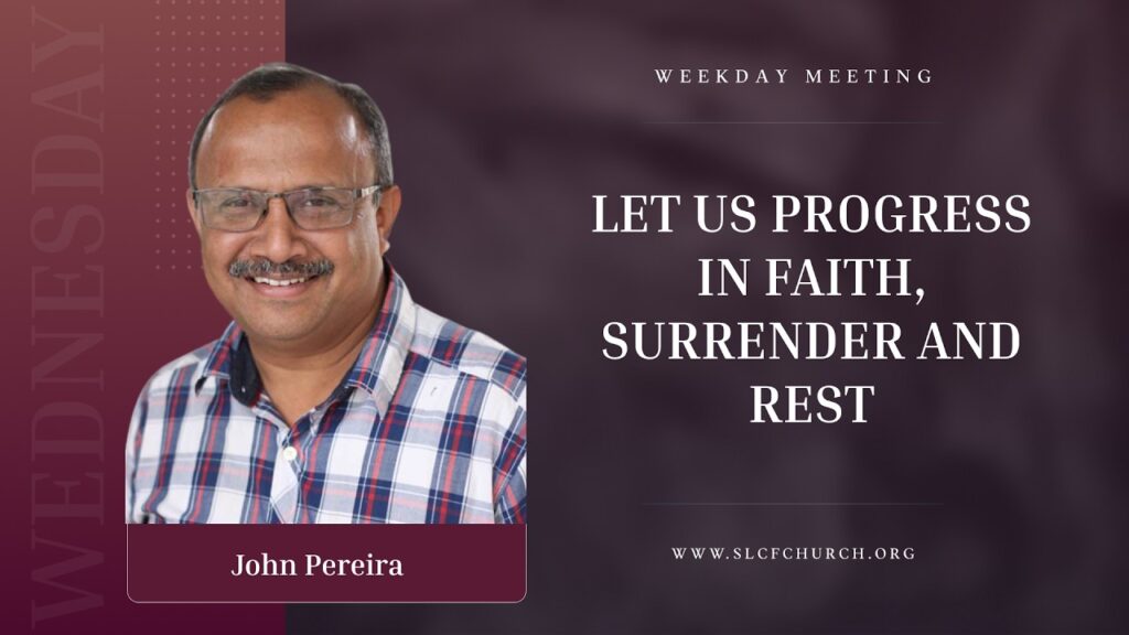 Let us Progress in Faith, Surrender and Rest