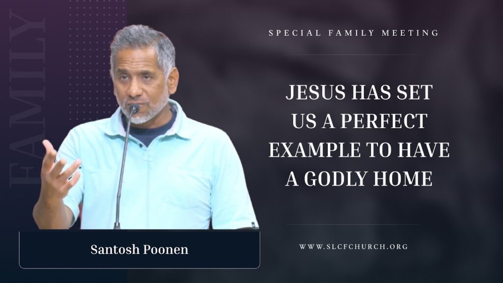 Jesus Has Set Us a Perfect Example To Have A Godly Home